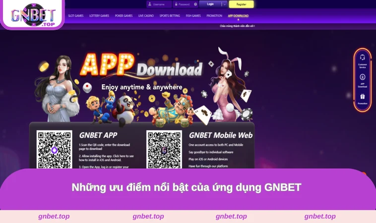 Những ưu điểm nổi bật của ứng dụng GNBET 
